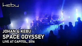 Johan Becker & Kebu - Space Odyssey (live at Capitol 2016)