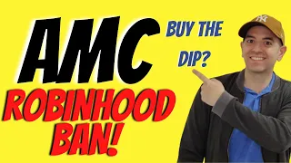 AMC STOCK BUY THE DIP😱🔥? ROBINHOOD BAN! What is happening now?! (Gamestop stock explained)