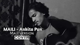 Maili - @ankitapun | Male Version | Cover by Bishal Chhetri