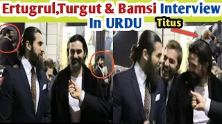 Ertugrul, Turgut & Bamsi Interview in ( URDU TRANSLATION)