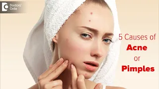 Why do I get ACNE? 5 Top Causes of Acne| Role of Hormones & Genes-Dr. Renuka Shetty| Doctors' Circle
