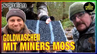 Goldwaschen - Mit Miners Moss + Riffelrahmen und Hilfe von Uwe!