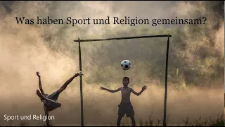 Was haben Sport und Religion gemeinsam?