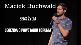 Maciek Buchwald - sens życia i legenda o powstaniu Torunia.