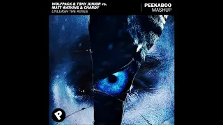 Wolfpack & Tony Junior vs. Matt Watkins & Chardy - Unleash The Kings (Peekaboo Mashup)