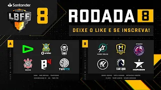 LBFF 8 - Rodada 08 - Grupos A e B | Free Fire