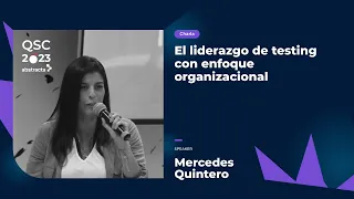 #QSConf 2023 | El liderazgo de testing con enfoque organizacional (Mercedes Quintero)