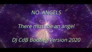 No Angels - There must be an angel (DJ CdB Bootleg Version 2020)