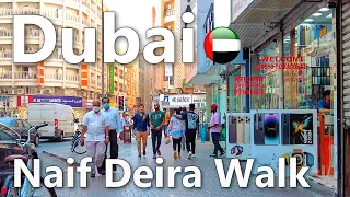 Naif Dubai Deira Street Walking Tour 4K🇦🇪