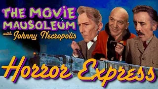 1972 Horror Express HD Full Film - The Movie Mausoleum with JOHNNY NECROPOLIS & CHRISTOPHER LEE