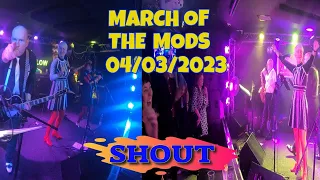 March Of The Mods - Shout Live