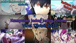 Kumpulan Jedag Jedug Anime Viral Tiktok 2023 || Part 9