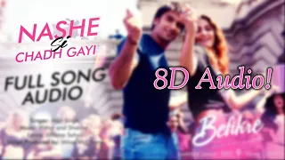 Nashe Si Chadh Gayi | 8D Audio | Nostalgic Vibes