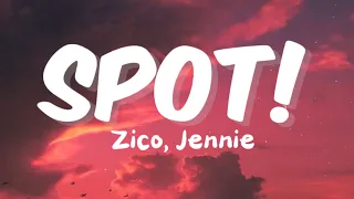 SPOT! - ZICO & JENNIE lyrics video