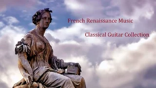 French Renaissance Music - Classical Guitar Collection : 21 Composers（ルネサンス音楽集 《フランス》：21人の作曲家）