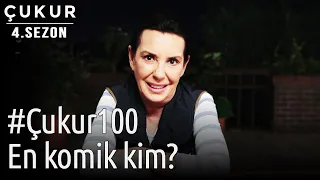 #Çukur100 | Çukur'un En Komiği Kim?