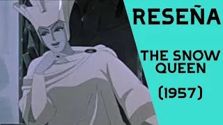The Snow Queen (1957) | Reseña #5