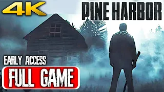 PINE HARBOR Gameplay Walkthrough Early Access FULL GAME - No Commentary (4K 60FPS) | Unreal Engine 5