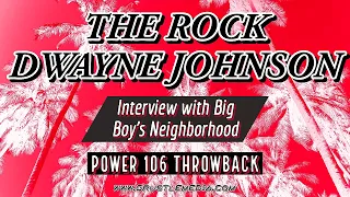 Dwayne "The Rock" Johnson interview with Big Boy on POWER 106 (Rare)