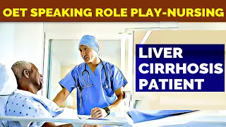 OET NURSING SPEAKING ROLEPLAY SAMPLE - LIVER CIRRHOSIS |  MIHIRAA