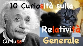 10 Curiosità sulla Relatività Generale - Materia Oscura#05 - CURIUSS