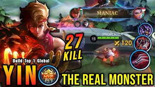 27 Kills + MANIAC!! Unli LifeSteal Build Yin The Real Monster!! - Build Top 1 Global Yin ~ MLBB