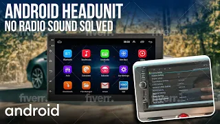 Android headunit no radio sound solved