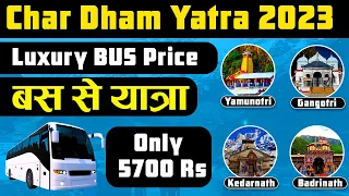 Rishikesh to Char Dham Yatra Bus Booking Price | चार धाम यात्रा के बस का किराया | Char Dham 2023 Bus