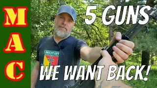 5 Guns We Want Back! (+1)