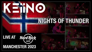 KEiiNO - Nights Of Thunder - Live @ Hard Rock Cafe Manchester 2023