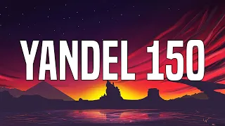 Yandel -Yandel 150 (letra/lyrics)  | Cris Mj, Bad Bunny, Fuerza Regida