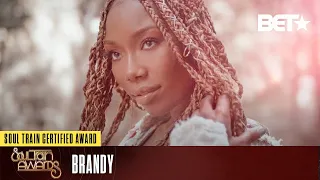 Brandy Is Honored As The Soul Certified Award Winner! | Soul Train Awards 20