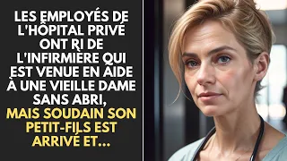 Les employés de la clinique privée ont ri de l'infirmière qui est allée aider la femme sans-abri...