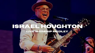 Israel Houghton - Live Worship Medley