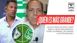 ¿Millonarios o Atlético Nacional? ¿Cuál es el más grande del fútbol colombiano?