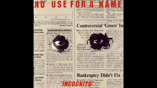 No Use For A Name - Incognito [1990] (Full Album)