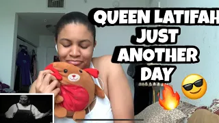 QUEEN LATIFAH “ Just another day “ Reaction