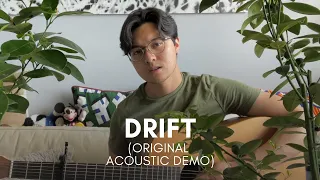 Drift (Acoustic Demo) | Original Song