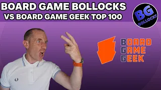 Board Game Bollocks Vs Board Game Geek Top 100 - 59 to 30