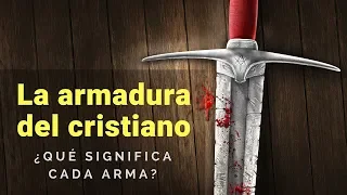 La armadura del cristiano ¿Qué significa?