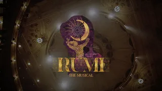 Behind The Scenes Teaser - Rumi: The Musical at The London Coliseum