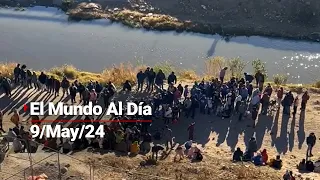 #ElMundoAlDía | 9/05/24: Gobierno de EU presenta plan para agilizar la deportación de personas