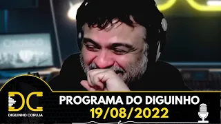 Programa do Diguinho  -  19/08/2022