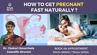 How to get pregnant fast naturally ? || pregnancy tips ||  Dr Chekuri Suvarchala || ZIVA Fertility