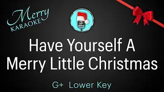 Have Yourself A Merry Little Christmas.  G+ Lower Key.  Christmas Karaoke