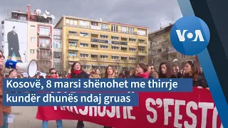 Kosovë, 8 marsi shënohet me thirrje kundër dhunës ndaj gruas