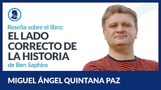 El lado correcto de la historia - Miguel Ángel Quintana Paz