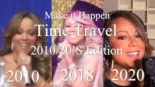 Mariah Carey “Make it Happen” Time Travel 2010/20’s Edition