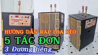 Hướng dẫn ráp loa kéo 5 tấc đơn 3 đường tiếng từ A đến z/Tiên Tiến Audio