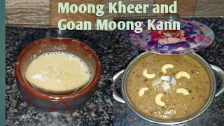 Moong Kheer and Goan Moong Kann